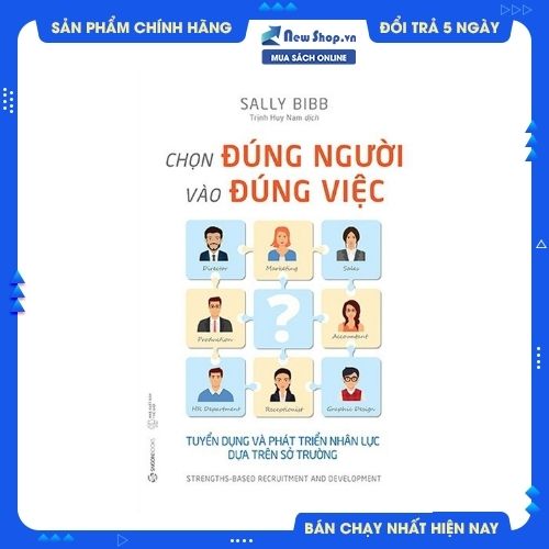 Chọn Đúng Người Vào Đúng Việc 