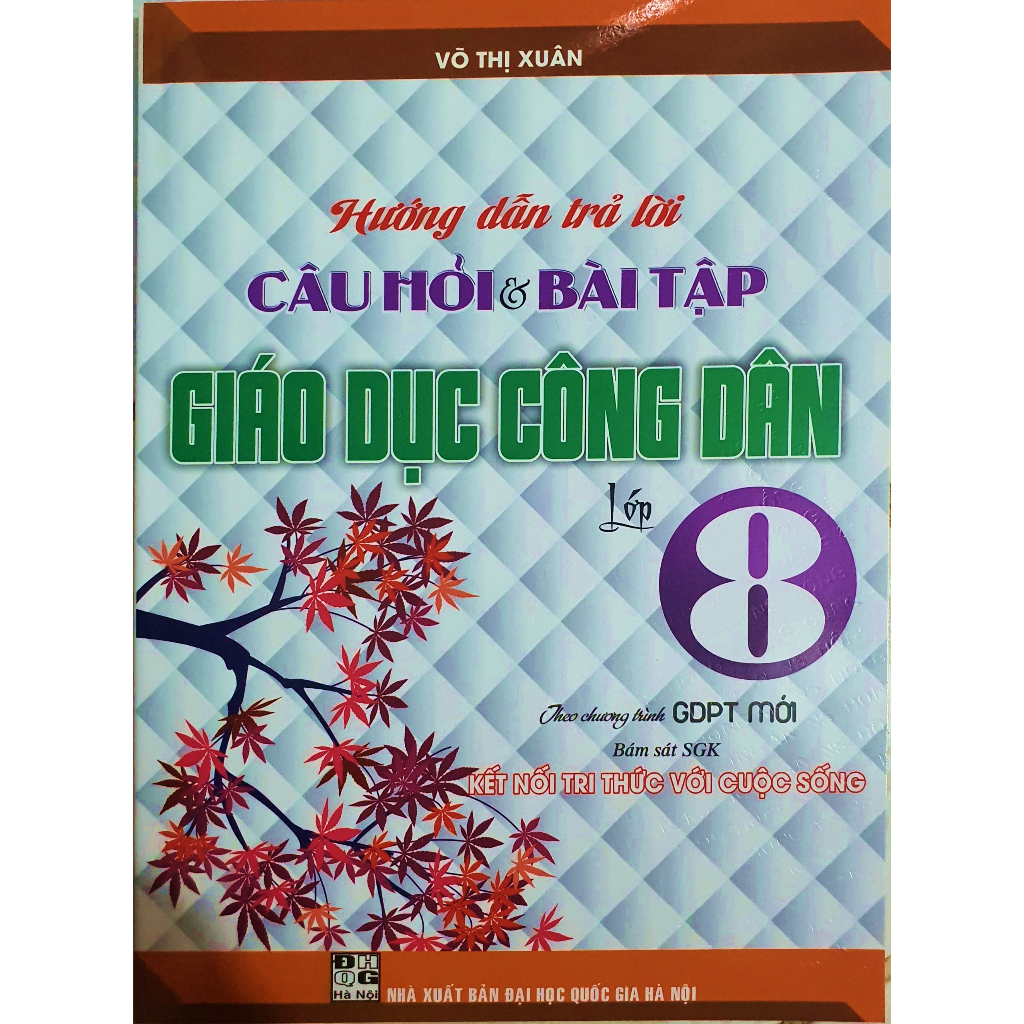 Sách - Hướng Dẫn Trả Lời Câu Hỏi Và Bài Tập Giáo Dục Công Dân Lớp 8 Bám Sát Sgk Kết Nối Tri Thức Với Cuộc Sống Ha