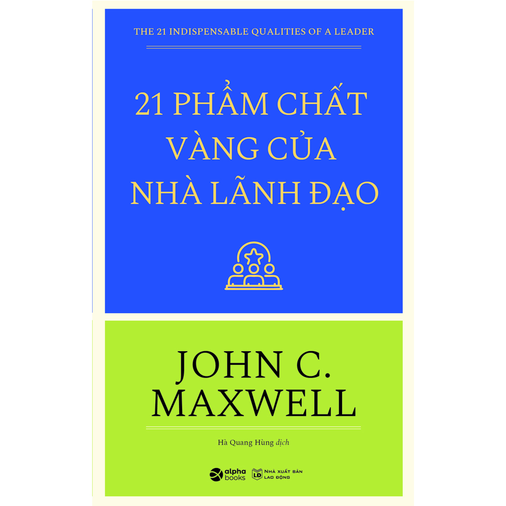 Sách - 21 Phẩm Chất Vàng Của Nhà Lãnh Đạo  119K