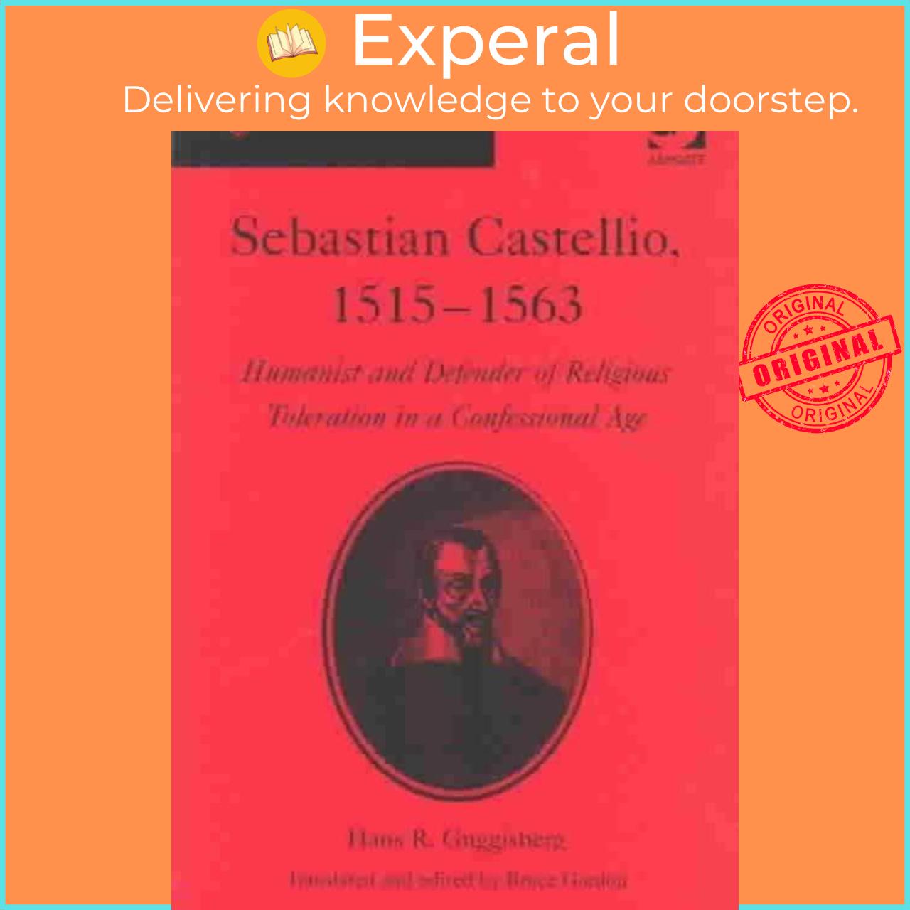 Sách - Sebastian Castellio, 1515-1563 - Humanist and Defender of Religious by Hans R. Guggisberg (UK edition, hardcover)