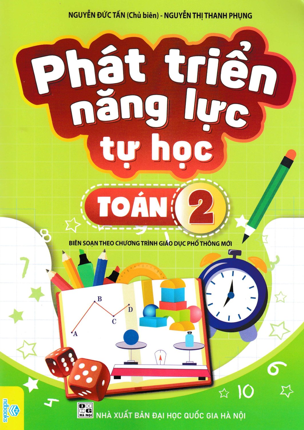 Phát Triển Năng Lực Tự Học Toán 2 (Biên Soạn Theo Chương Trình GDPT Mới - ND)