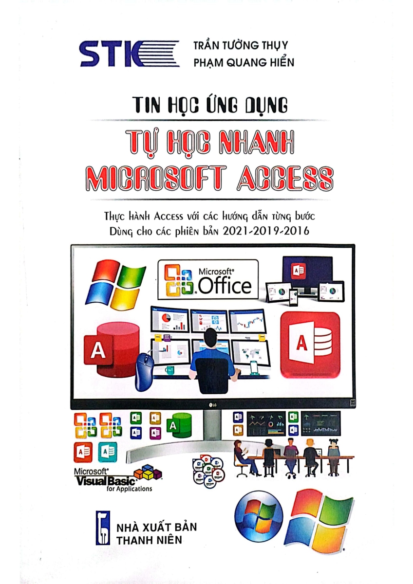 Tin Học Ứng Dụng - Tự Học Nhanh Microsoft Access (STK)