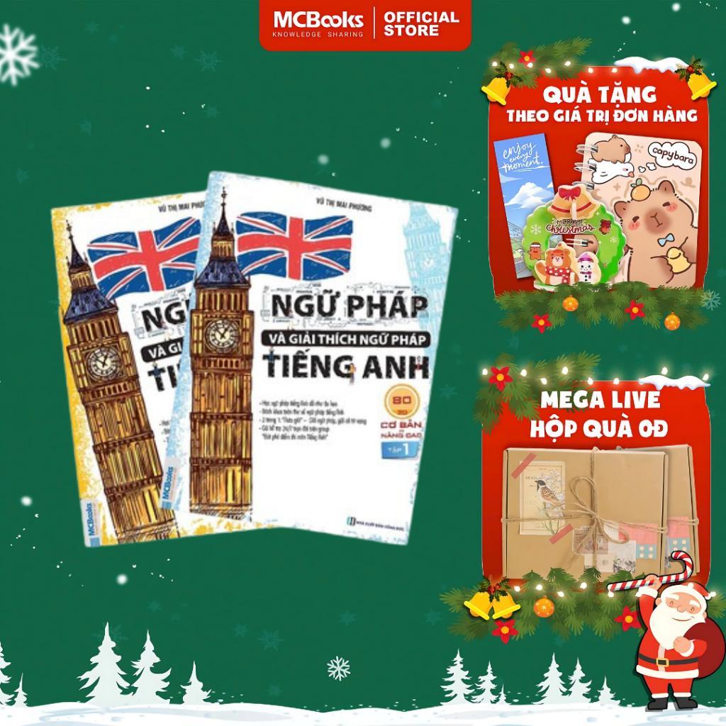 Sách - Ngữ Pháp Và Giải Thích Ngữ Pháp Tiếng Anh - Cơ Bản + Nâng Cao - MCBooks