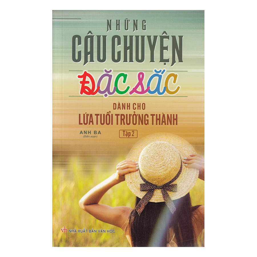 Những Câu Chuyện Đặc Sắc Dành Cho Lứa Tuổi Trưởng Thành (Tập 2)