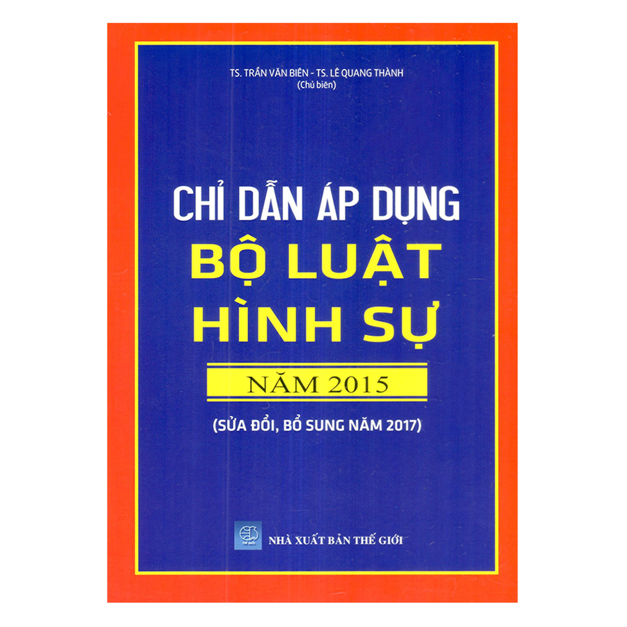 Chỉ Dẫn Áp Dụng Bộ Luật Hình Sự Năm 2015 Sửa Đổi, Bổ Sung Năm 2017