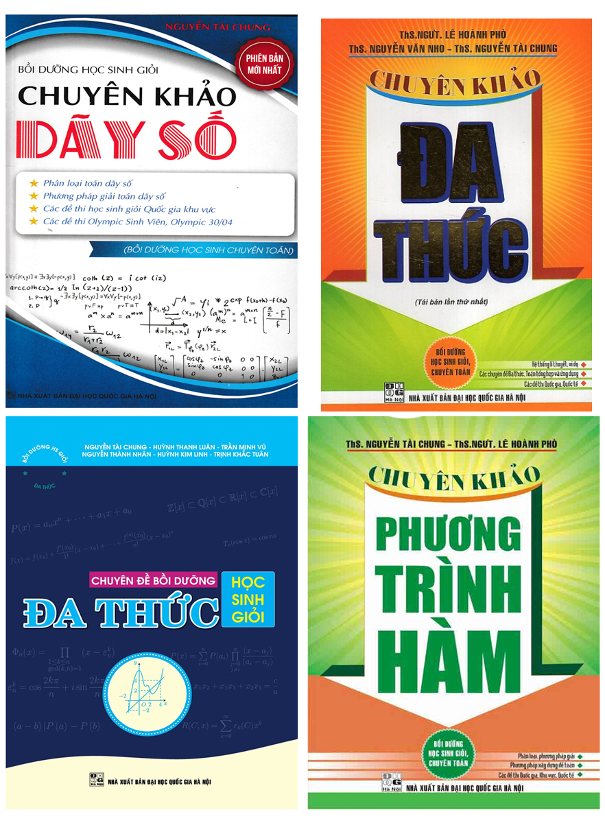 COMBO CHUYÊN ĐỀ BỒI DƯỠNG HỌC SINH GIỎI ĐA THỨC + CHUYÊN KHẢO PHƯƠNG TRÌNH HÀM + BỒI DƯỠNG HỌC SINH GIỎI CHUYÊN KHẢO DÃY SỐ (BỘ 4 CUỐN)_KV