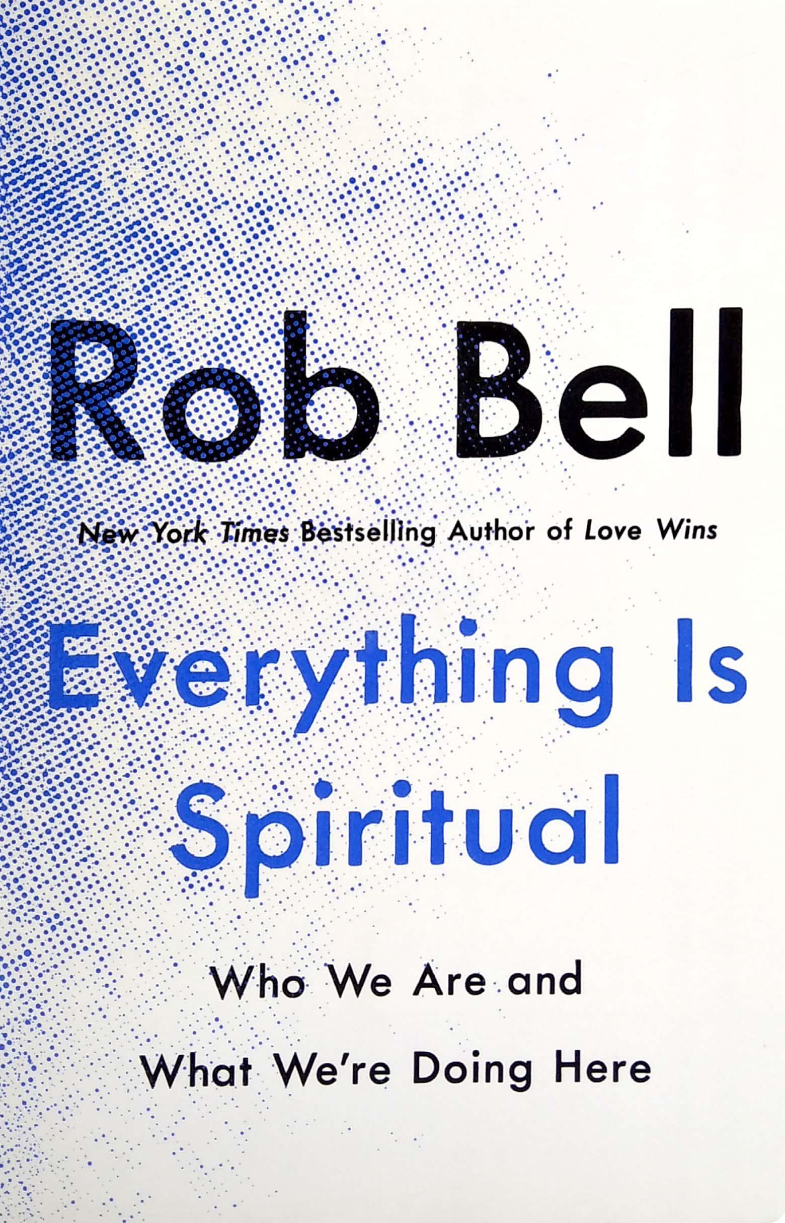 Everything Is Spiritual