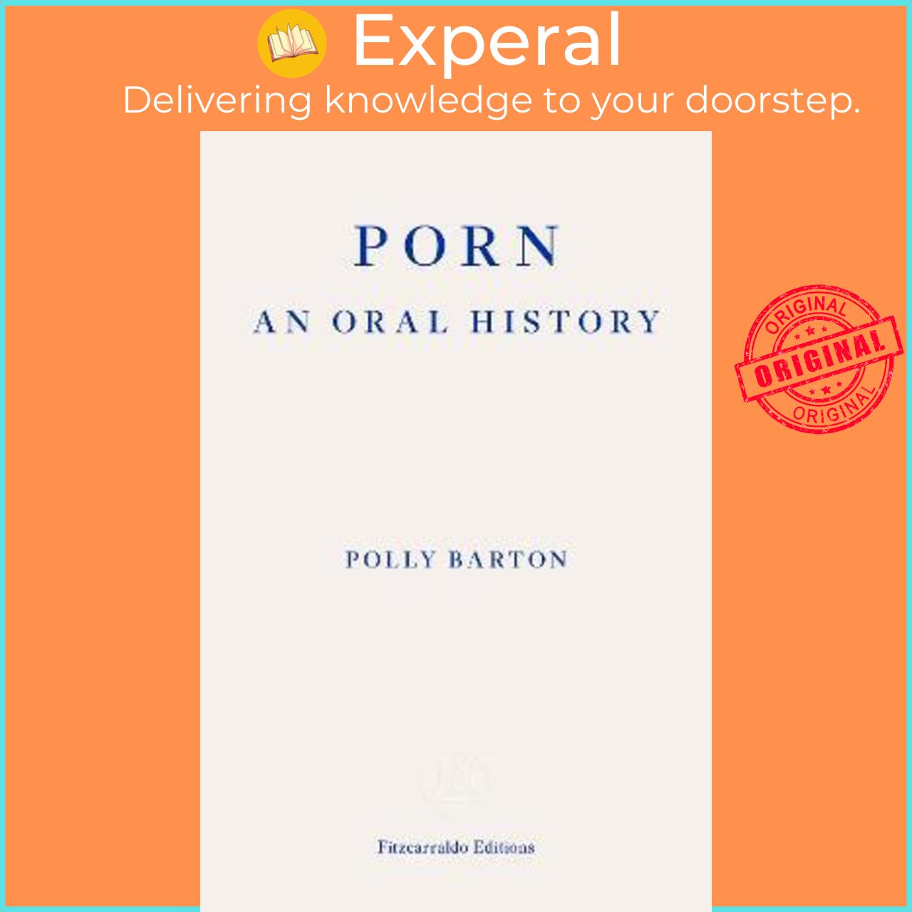 Sách - Porn : An Oral History by Polly Barton (UK edition, paperback)