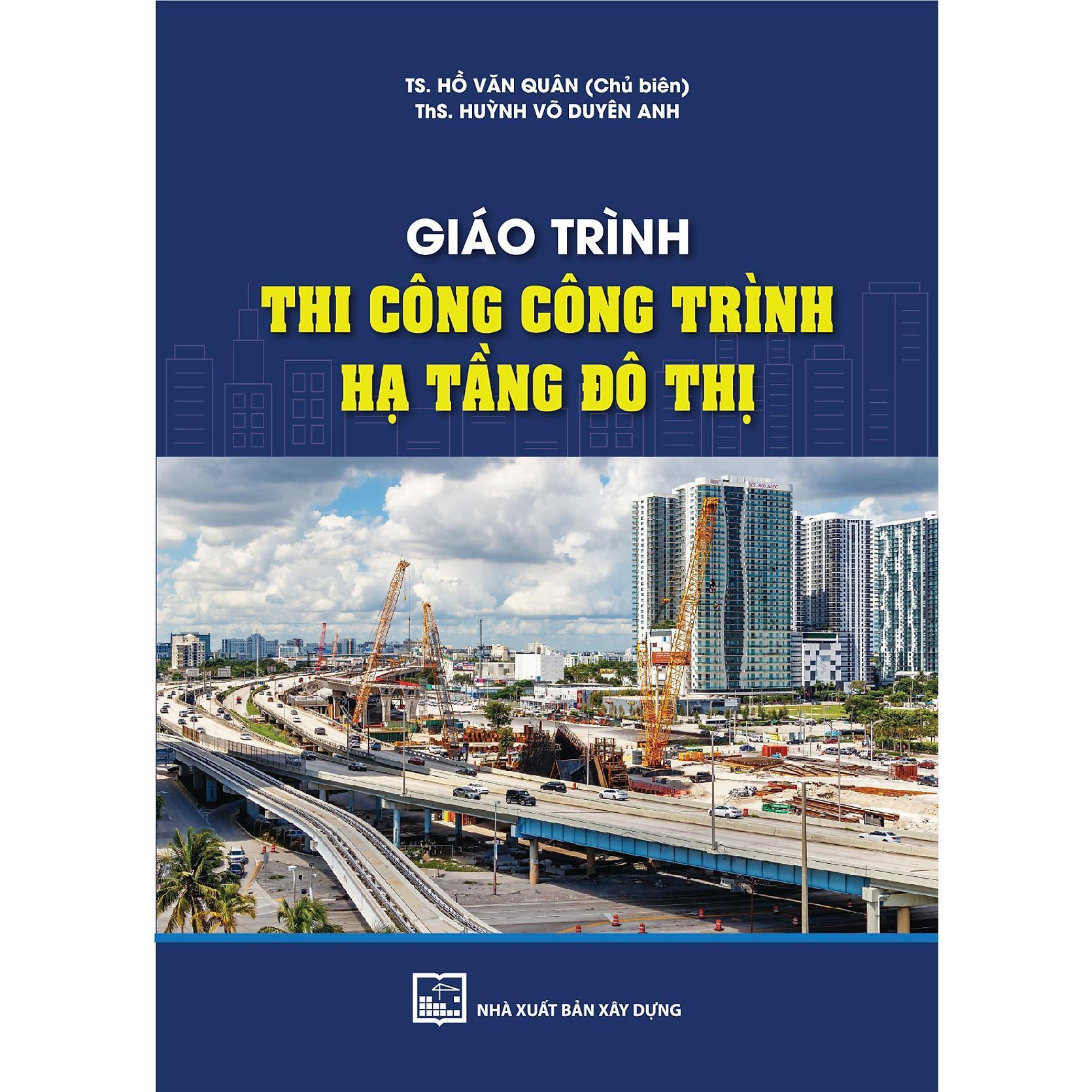 Sách - Giáo Trình Thi Công Công Trình Hạ Tầng Đô Thị - NXB Xây Dựng