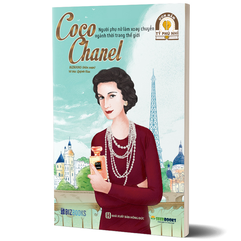 COCO CHANEL: Người Phụ Nữ Làm Xoay Chuyển Ngành Thời Trang Thế Giới - Bộ Sách Ươm Mầm Tỷ Phú Nhí Bizbooks