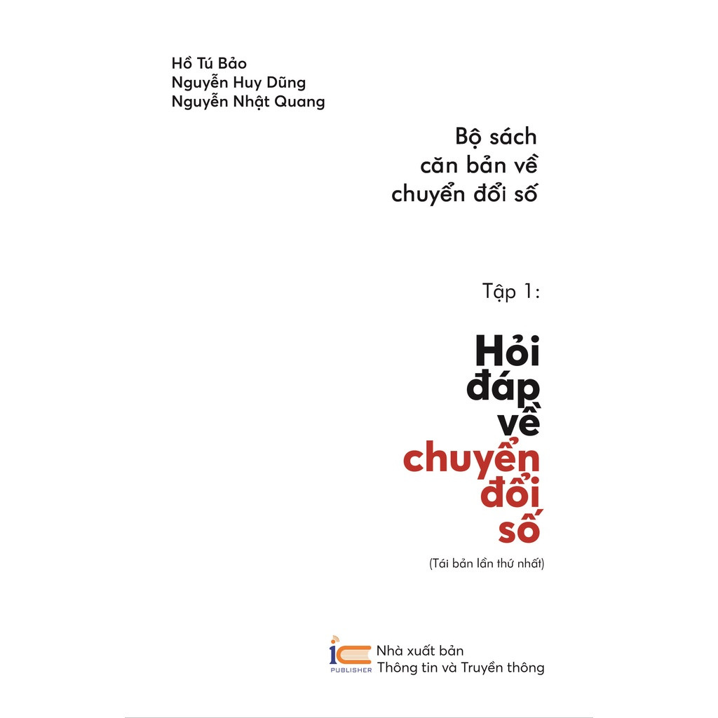 Hỏi Đáp Về Chuyển Đổi Số (thuộc Bộ sách căn bản về Chuyển đổi số) - Hồ Tú Bảo, Nguyễn Huy Dũng, Nguyễn Nhật Quang - (bìa mềm)