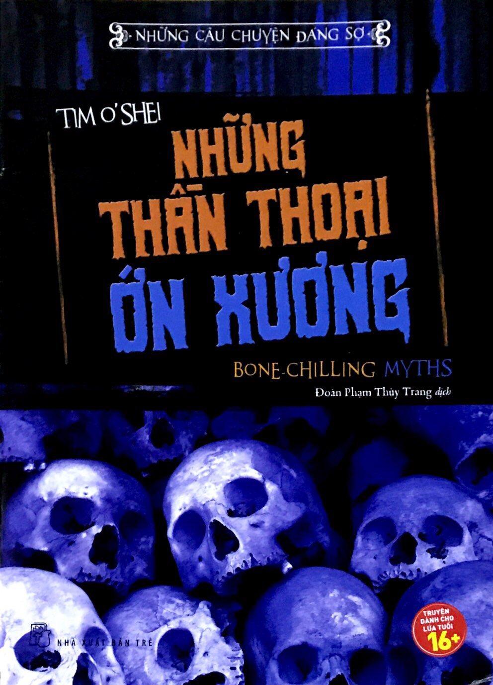 Sách Những Câu Chuyện Đáng Sợ - Những Thần Thoại Ớn Xương