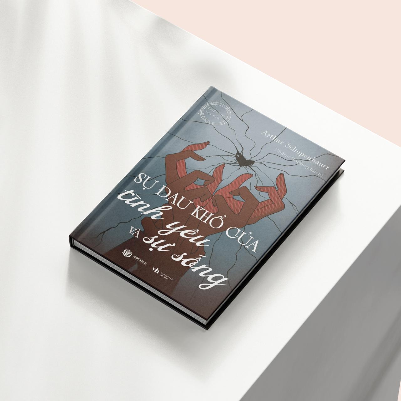 Sách - Sự Đau Khổ Của Tình Yêu Và Sự Sống - SBOOKS