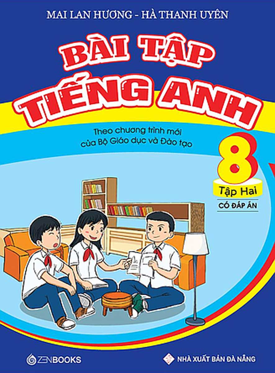 Bài Tập Tiếng Anh Lớp 8 Tập 2 (Có Đáp Án) - Chương Trình Mới (Tái Bản)