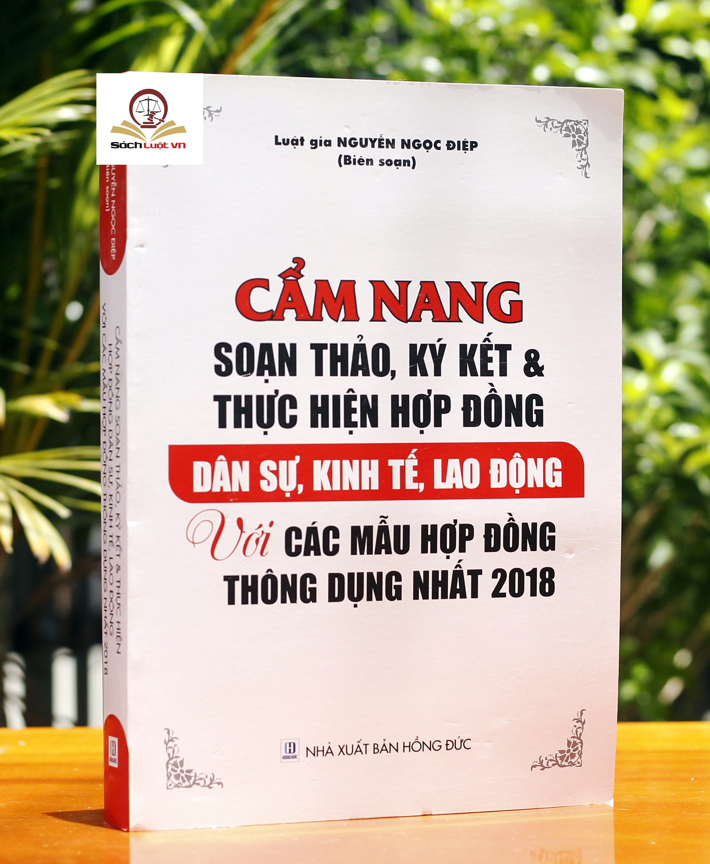 Cẩm Nang Soạn Thảo, Ký Kết Và Thực Hiện Hợp Đồng Dân Sự, Kinh Tế, Lao Động Với Các Mẫu Hợp Đồng Thông Dụng Nhất 2018