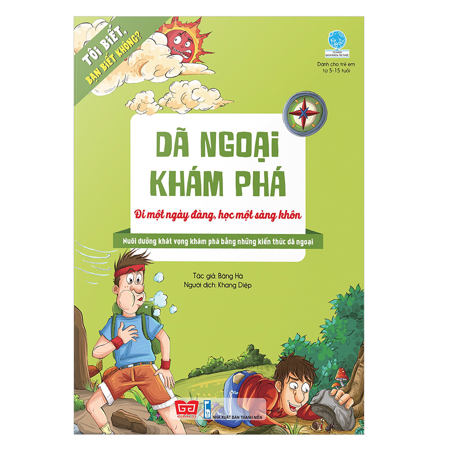 Tôi Biết, Bạn Biết Không? - Dã Ngoại Khám Phá: Đi Một Ngày Đàng, Học Một Sàng Khôn (Tái Bản 2019)