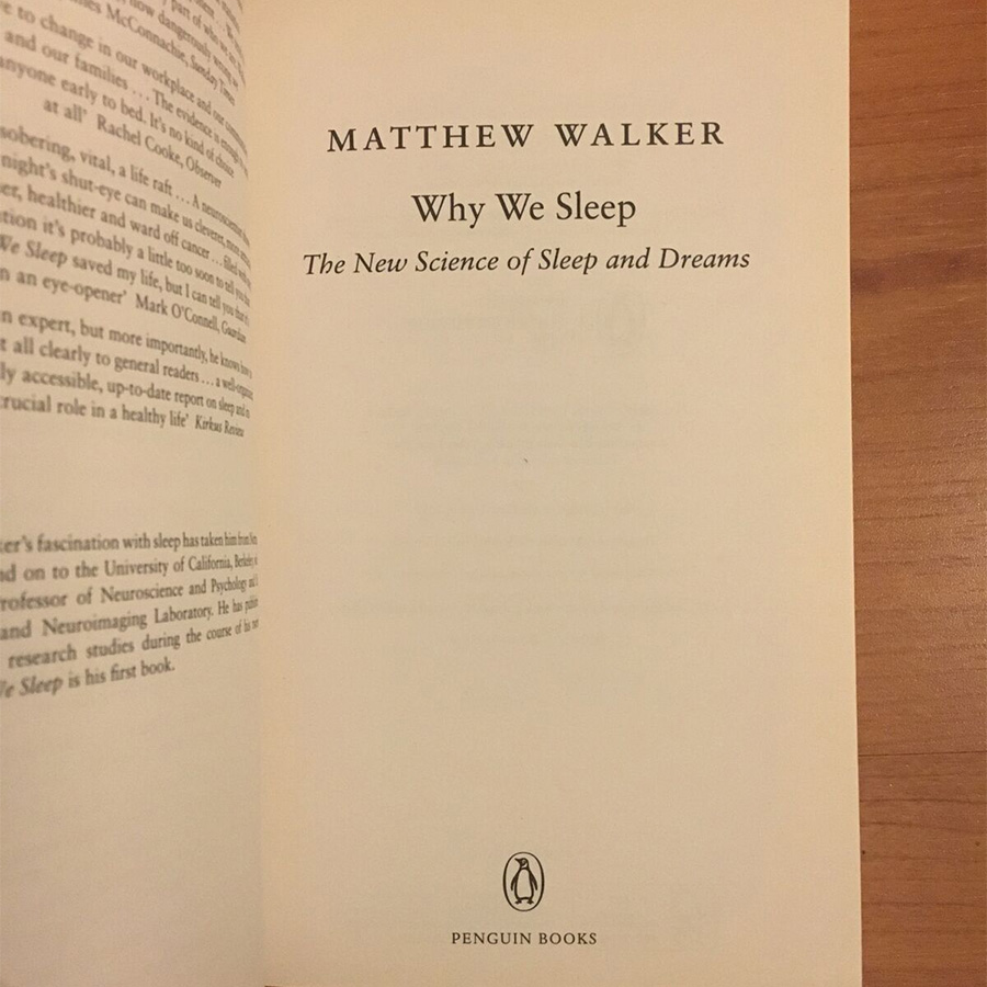 Why We Sleep : The New Science of Sleep and Dreams