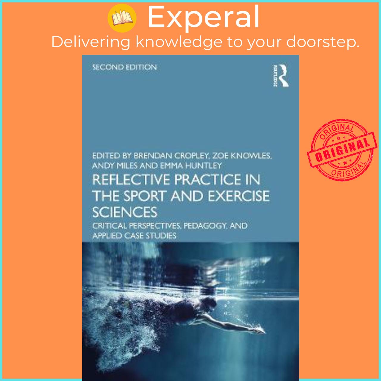 Sách - Reflective Practice in the Sport and Exercise Sciences : Critical Pers by Brendan Cropley