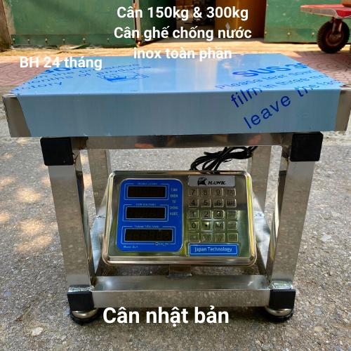 Cân ghế điện tử ( 150kg &amp; 300kg ) inox chống nước toàn phần,dùng cho cân các mặt hàng khối lượng lớn ( BH 24 tháng )