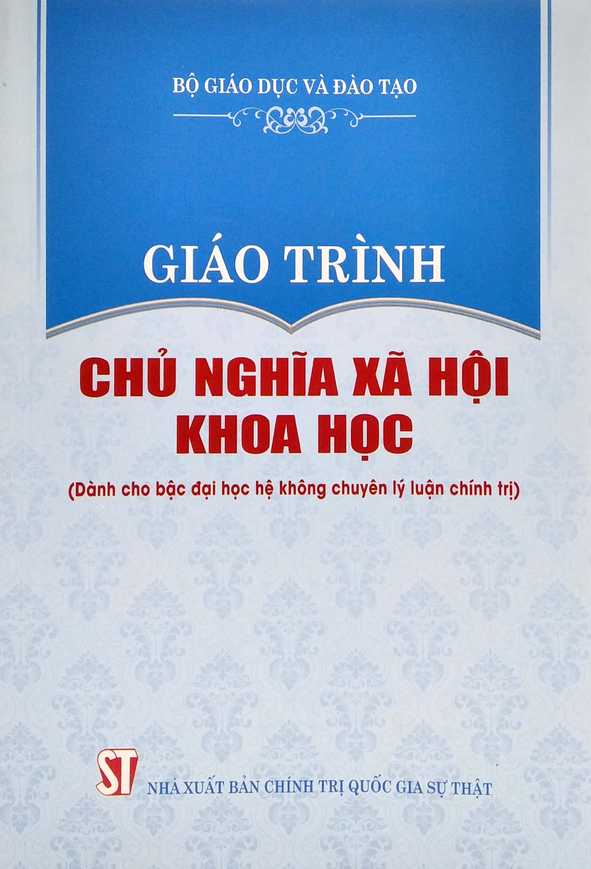 Giáo Trình Chủ Nghĩa Xã Hội Khoa Học (Dành Cho Bậc Đại Học Hệ Không Chuyên Lý Luận Chính Trị)