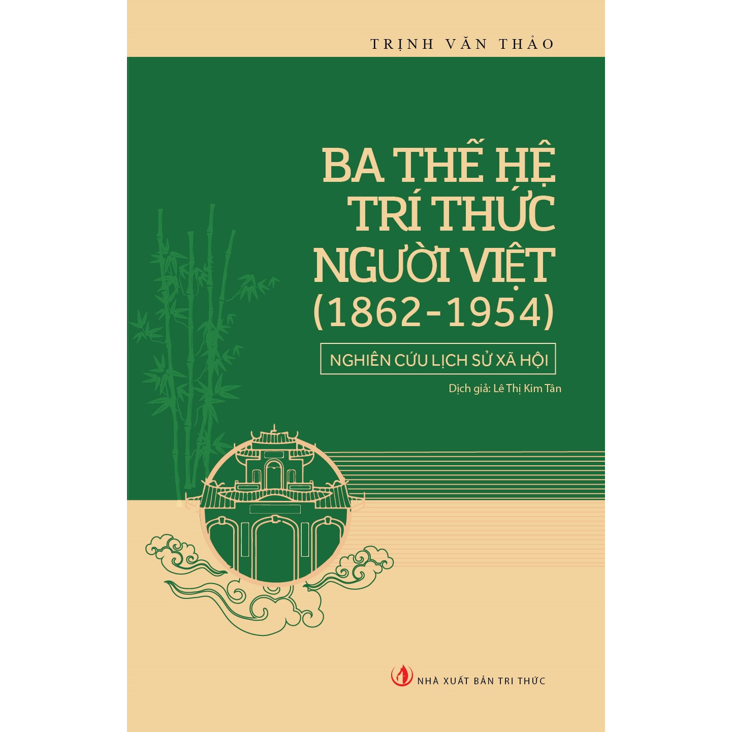 Ba Thế Hệ Trí Thức Người Việt (1862 - 1954) - Nghiên Cứu Lịch Sử Xã Hội