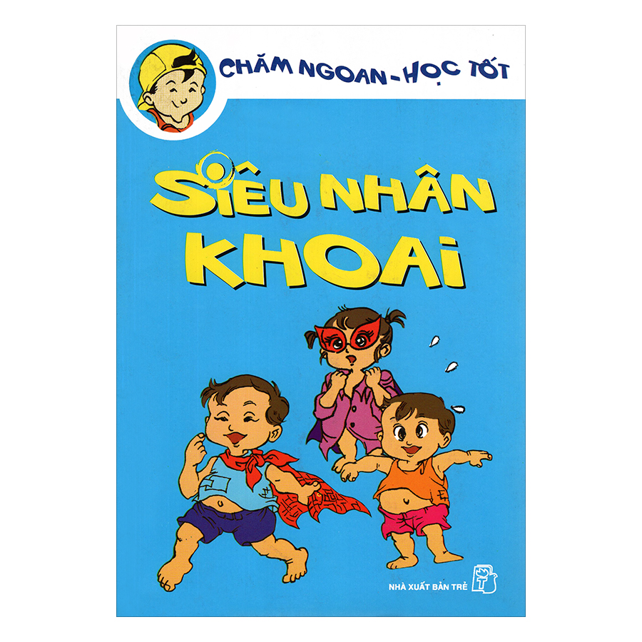 Chăm Ngoan - Học Tốt: Siêu Nhân Khoai