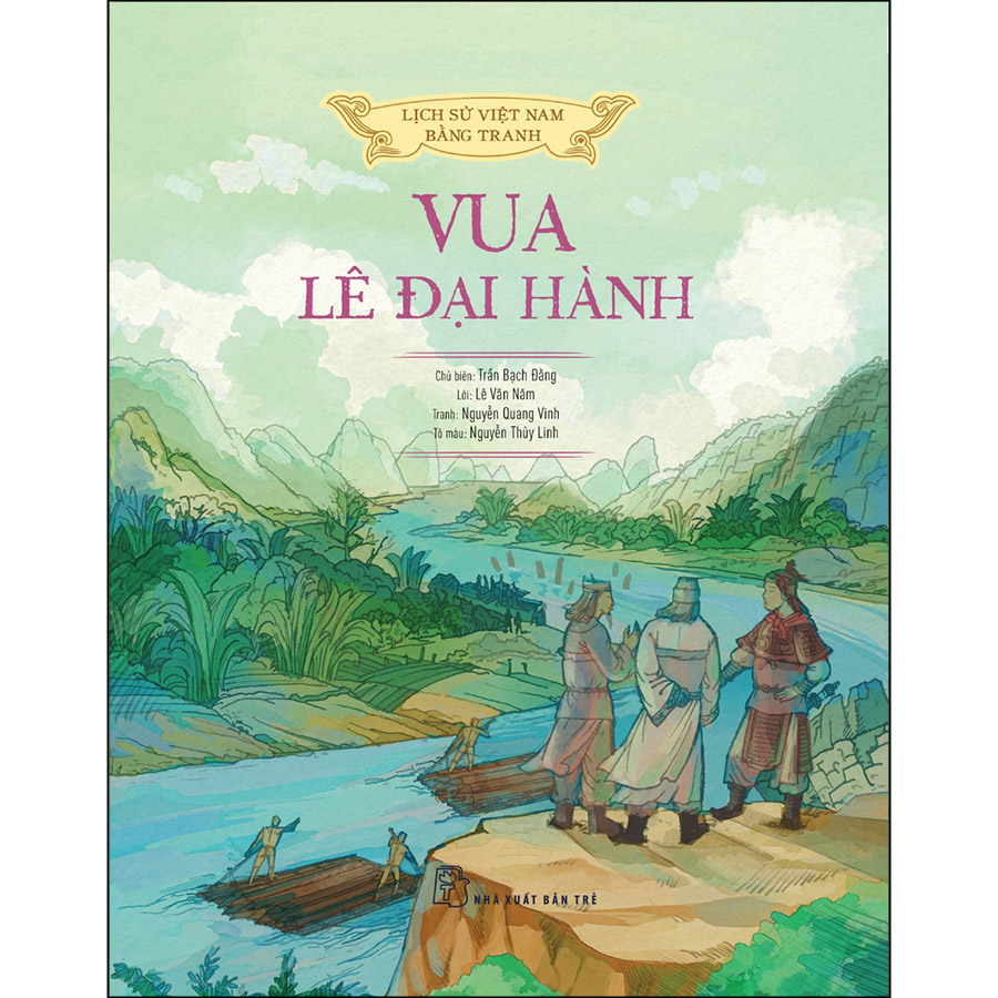 Lịch sử Việt Nam bằng tranh - Vua Lê Đại Hành