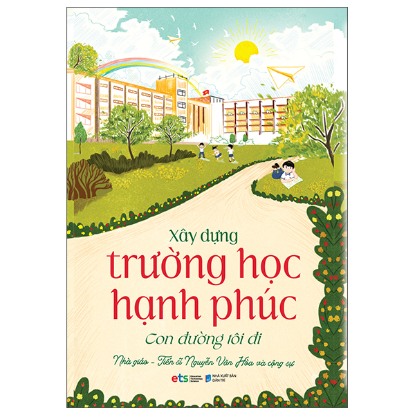 Xây Dựng Trường Học Hạnh Phúc - Con Đường Tôi Đi (Tặng Sổ Tay)