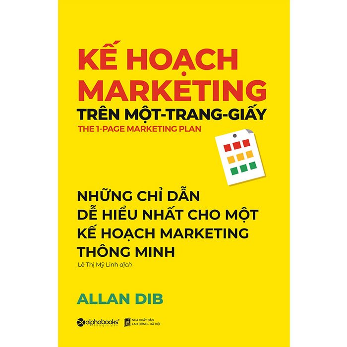 Kế Hoạch Marketing Trên Một Trang Giấy (Những Chỉ Dẫn Dễ Hiểu Nhất Cho Một Kế Hoạch Marketing Thông Minh)