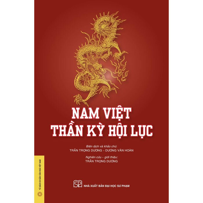 (Bìa Cứng) Nam Việt Thần Kỳ Hội Lục - PGS.TS. Trần Trọng Dương, ThS. Dương Văn Hoàn