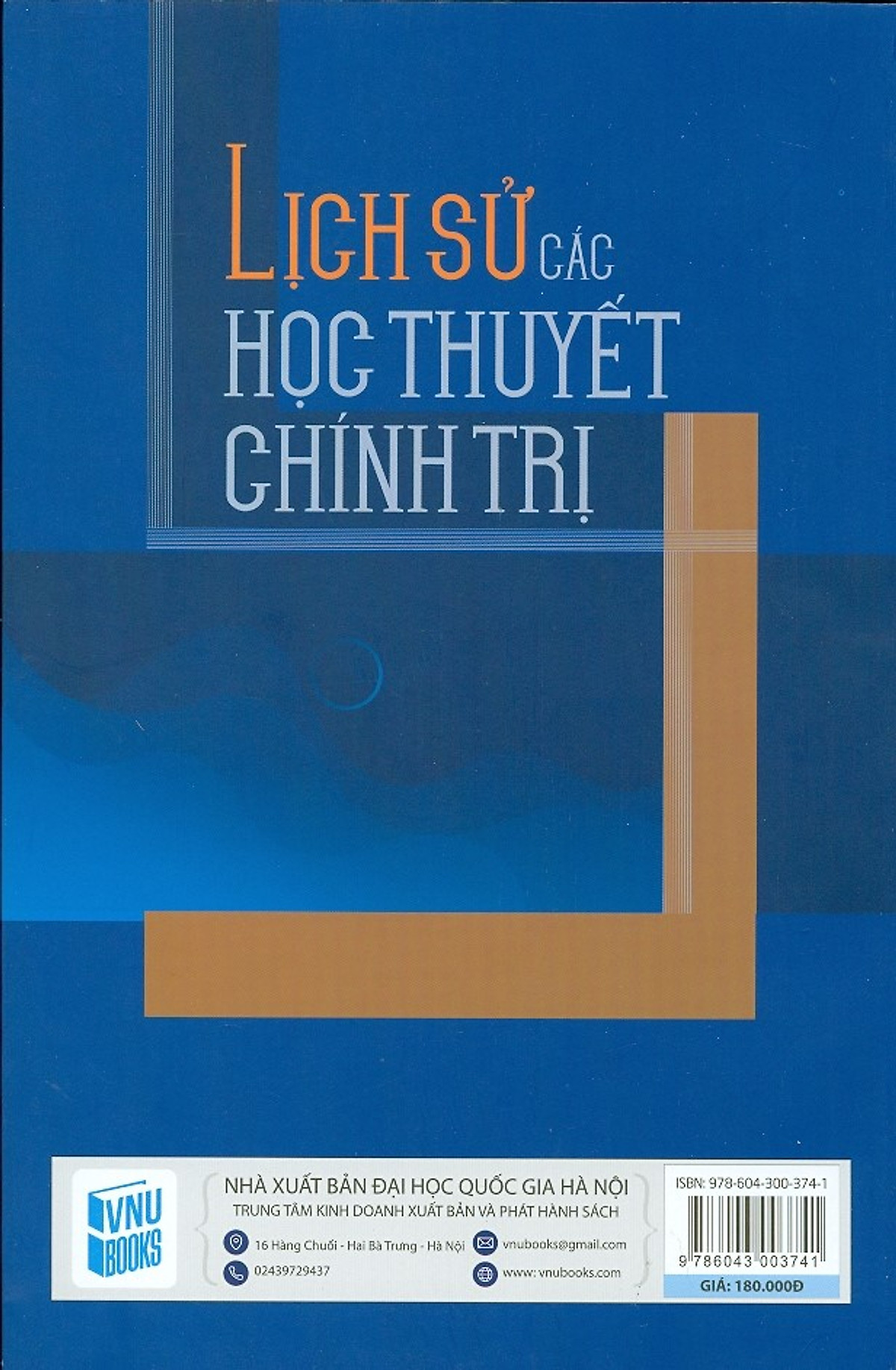 Lịch Sử Các Học Thuyết Chính Trị - GS. Nguyễn Đăng Dung - Th.S Lê Thị Thanh Lai - (bìa mềm)