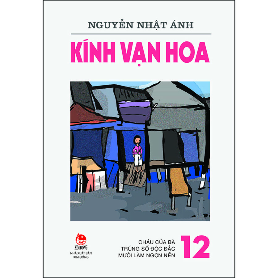 Kính Vạn Hoa -12- Cháu Của Bà - Trúng Số Độc Đắc - Mười Lăm Ngọn Nến (Tái Bản 2022)