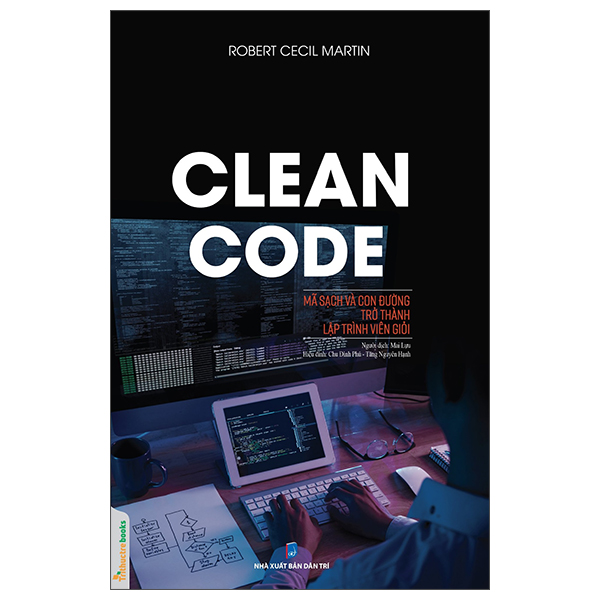 Clean Code - Mã Sạch Và Con Đường Trở Thành Lập Trình Viên Giỏi (Tái Bản) (Tác Giả Nguyễn Văn Trung)