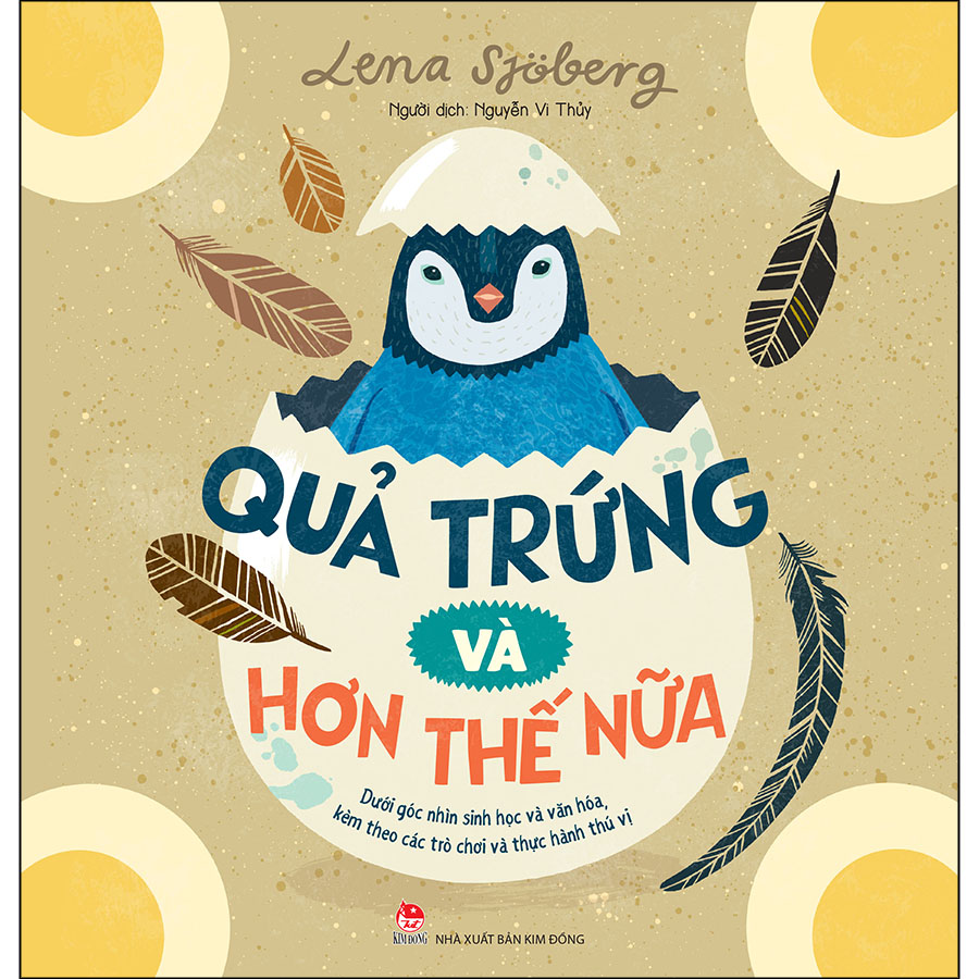 Quả Trứng Và Hơn Thế Nữa - Dưới Góc Nhìn Sinh Học Và Văn Hóa, Kèm Theo Các Trò Chơi Và Thực Hành Thú Vị