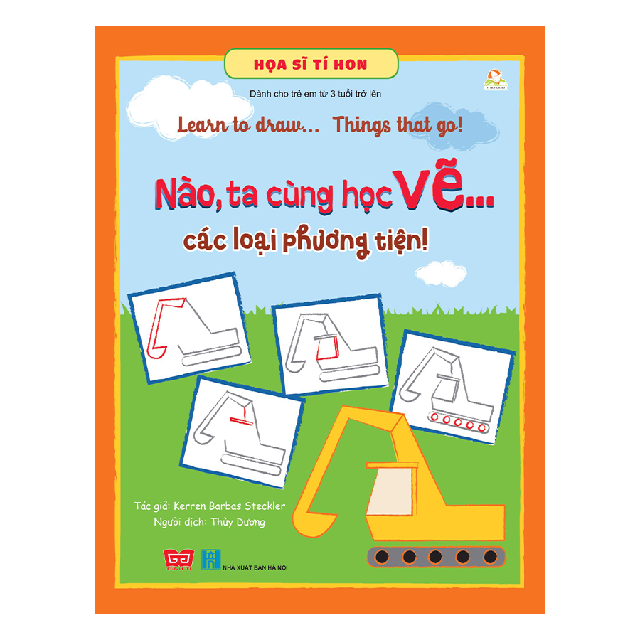 Họa Sĩ Tí Hon - Learn To Draw...  Things That Go! - Nào, Ta Cùng Học Vẽ… Các Loại Phương Tiện!