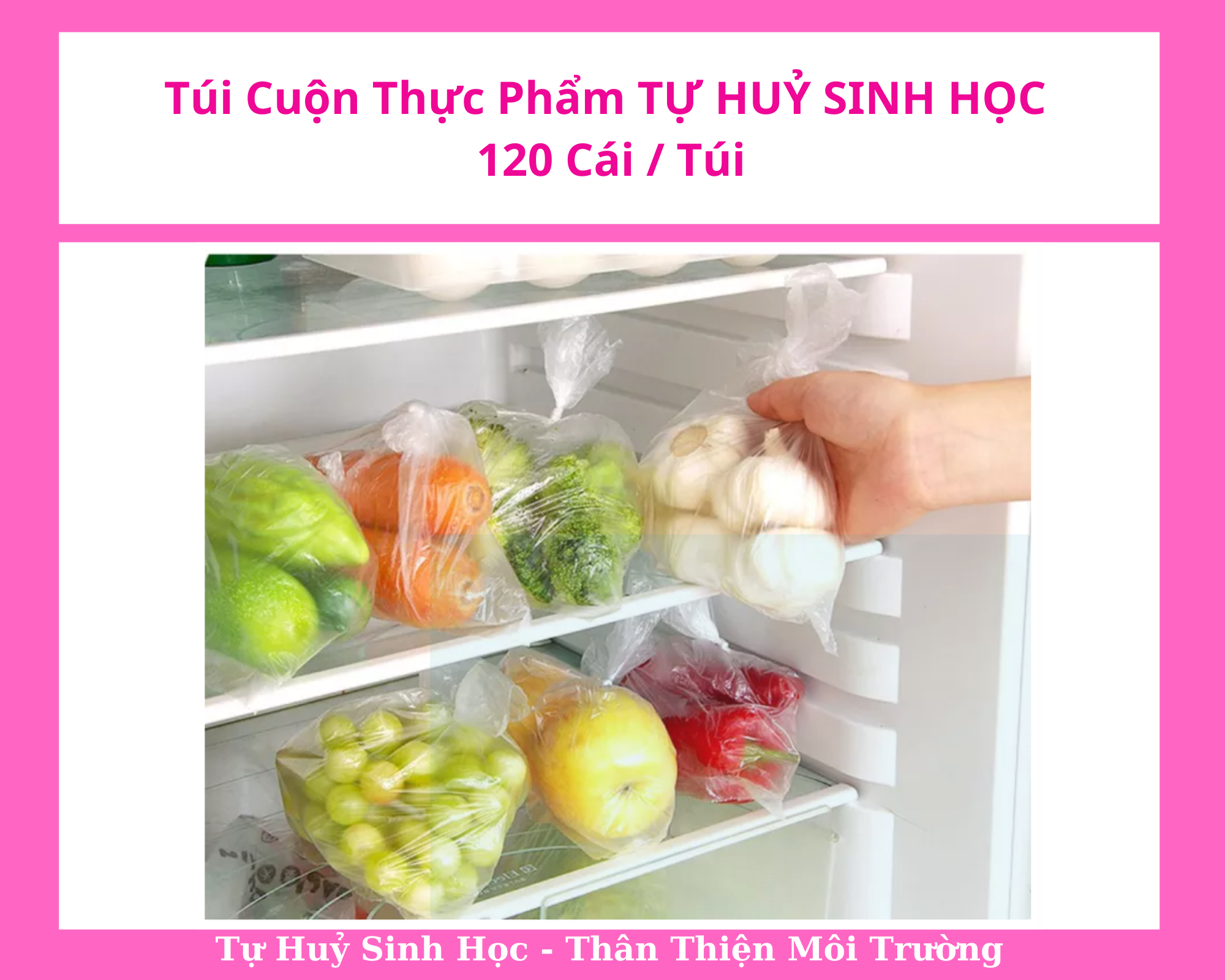 1 Cuộn Túi Đựng Thực Phẩm Tự Hủy Sinh Học đủ size (120 túi/cuộn)/  1 Roll Of Biodegradable Food Conservation Bags - Full Size - 120 Pieces / Roll