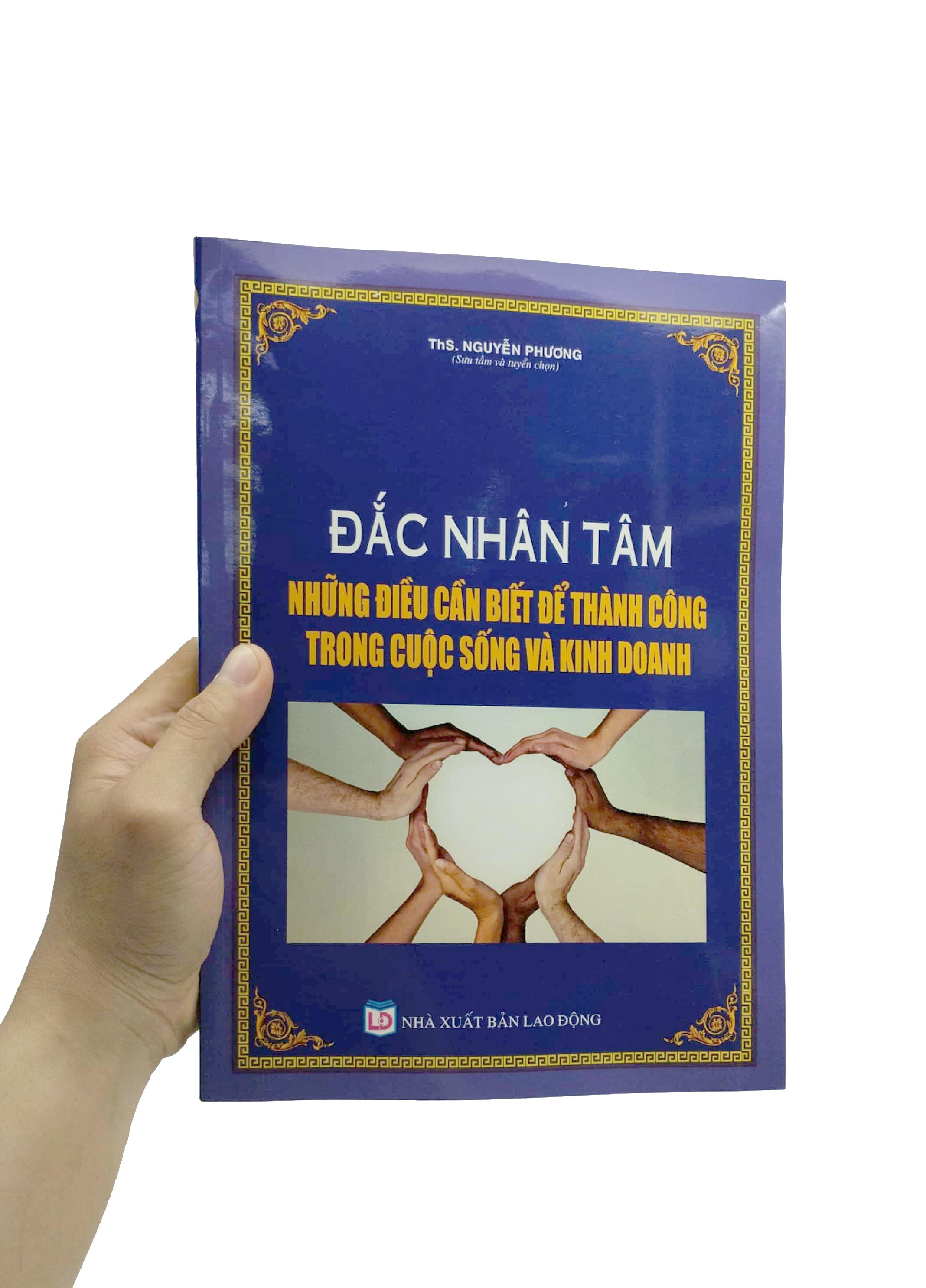 Đắc Nhân Tâm - Những Điều Cần Biết Để Thành Công Trong Cuộc Sống Và Kinh Doanh