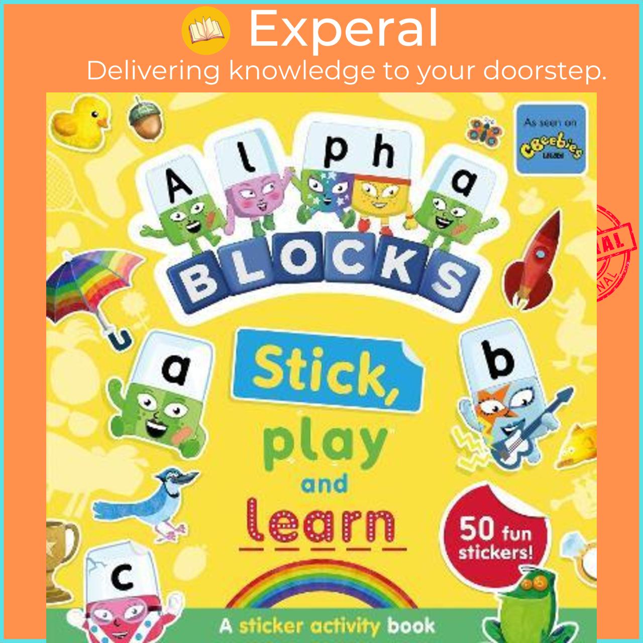 Sách - Alphablocks Stick, Play and Learn: A Sticker Activity Book by Sweet Cherry Publishing