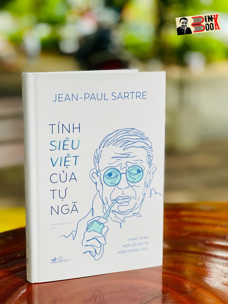 (bìa cứng) TÍNH SIÊU VIỆT CỦA TỰ NGÃ - Phác Thảo Một Mô Tả Hiện Tượng Học – Jean - Paul Sartre – Nhã Nam – NXB Thế Giới 