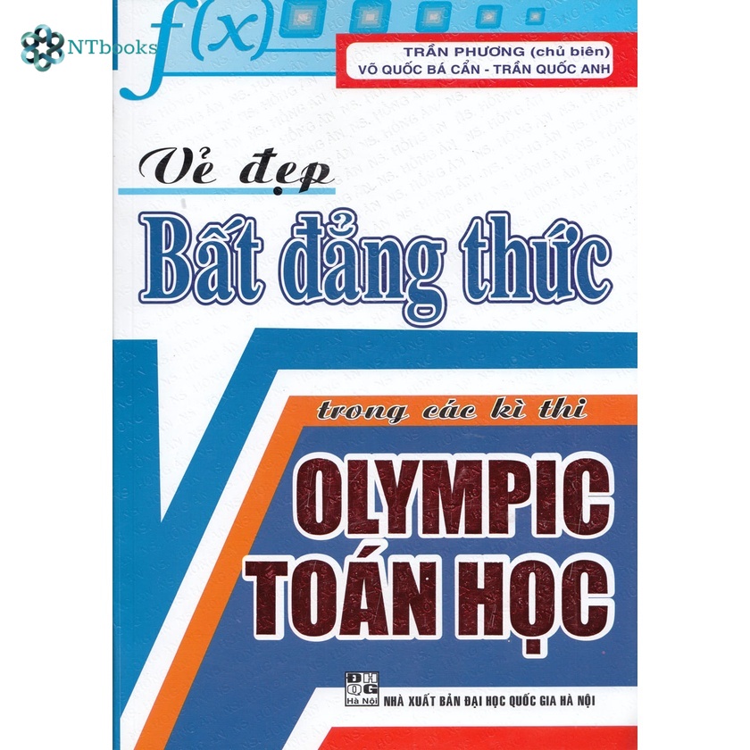 Sách Vẻ Đẹp Bất Đẳng Thức Trong Các Kì Thi Olympic Toán Học