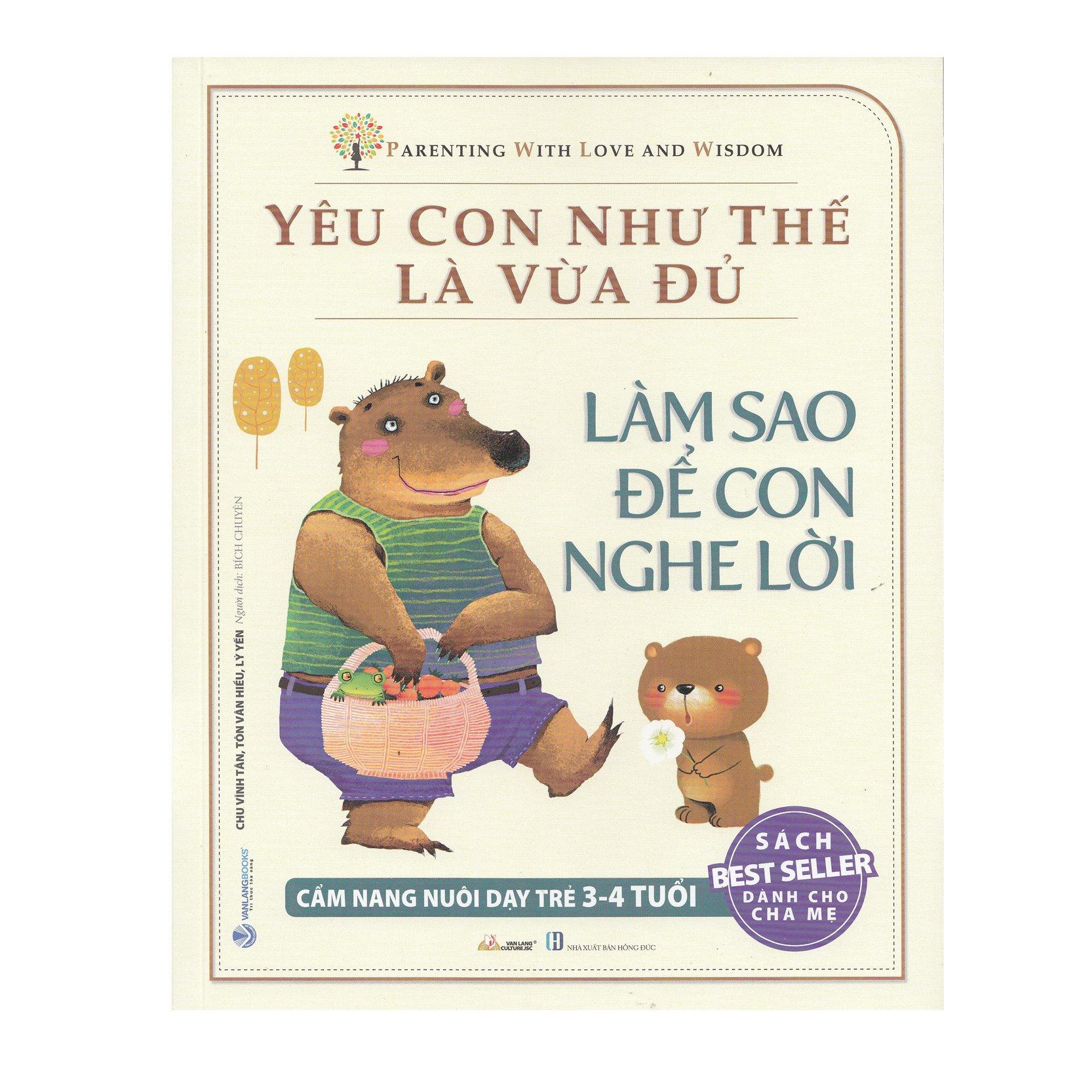 Yêu Con Như Thế Là Vừa Đủ - Làm Sao Để Con Nghe Lời