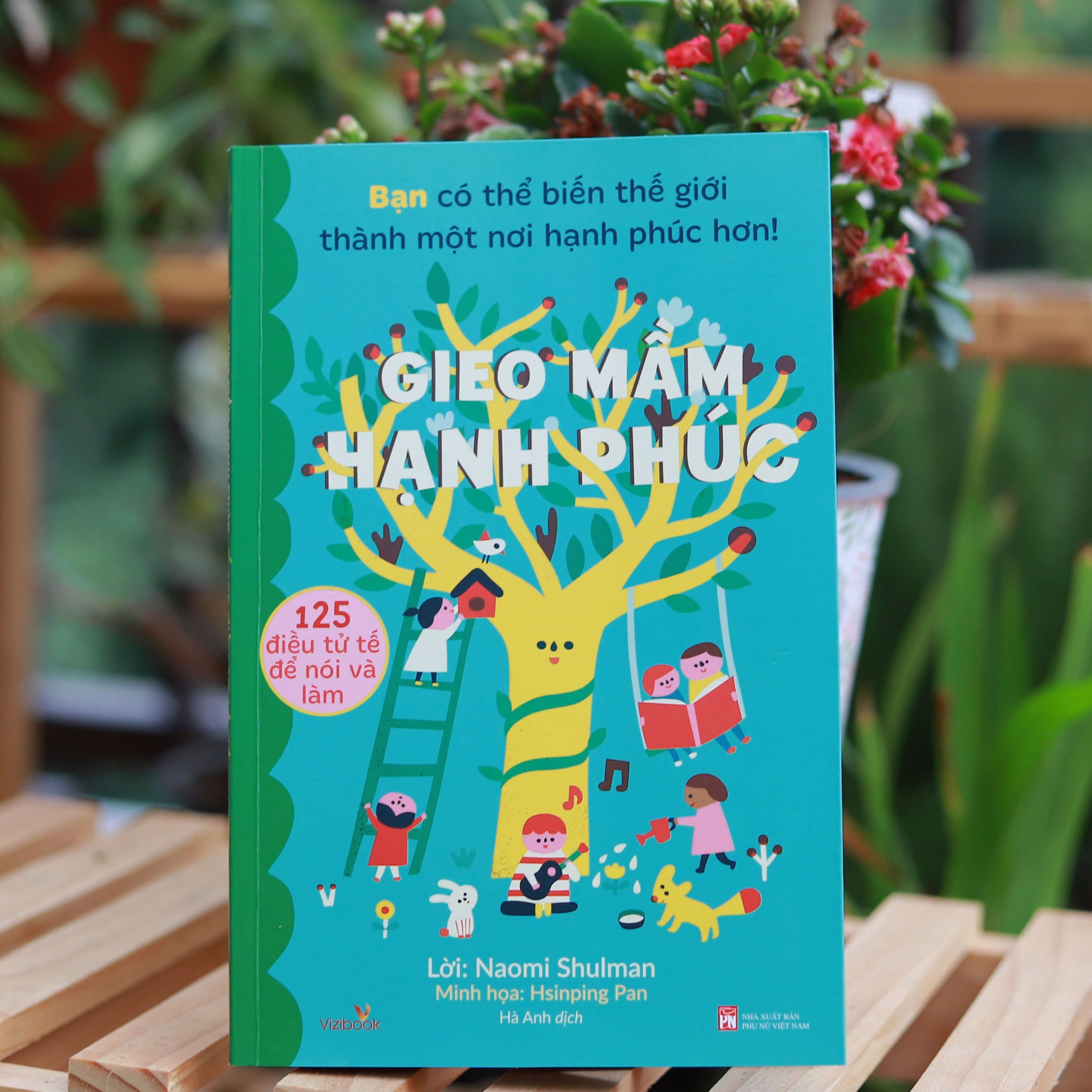 Gieo mầm hạnh phúc - 125 điều tử tế để nói và làm