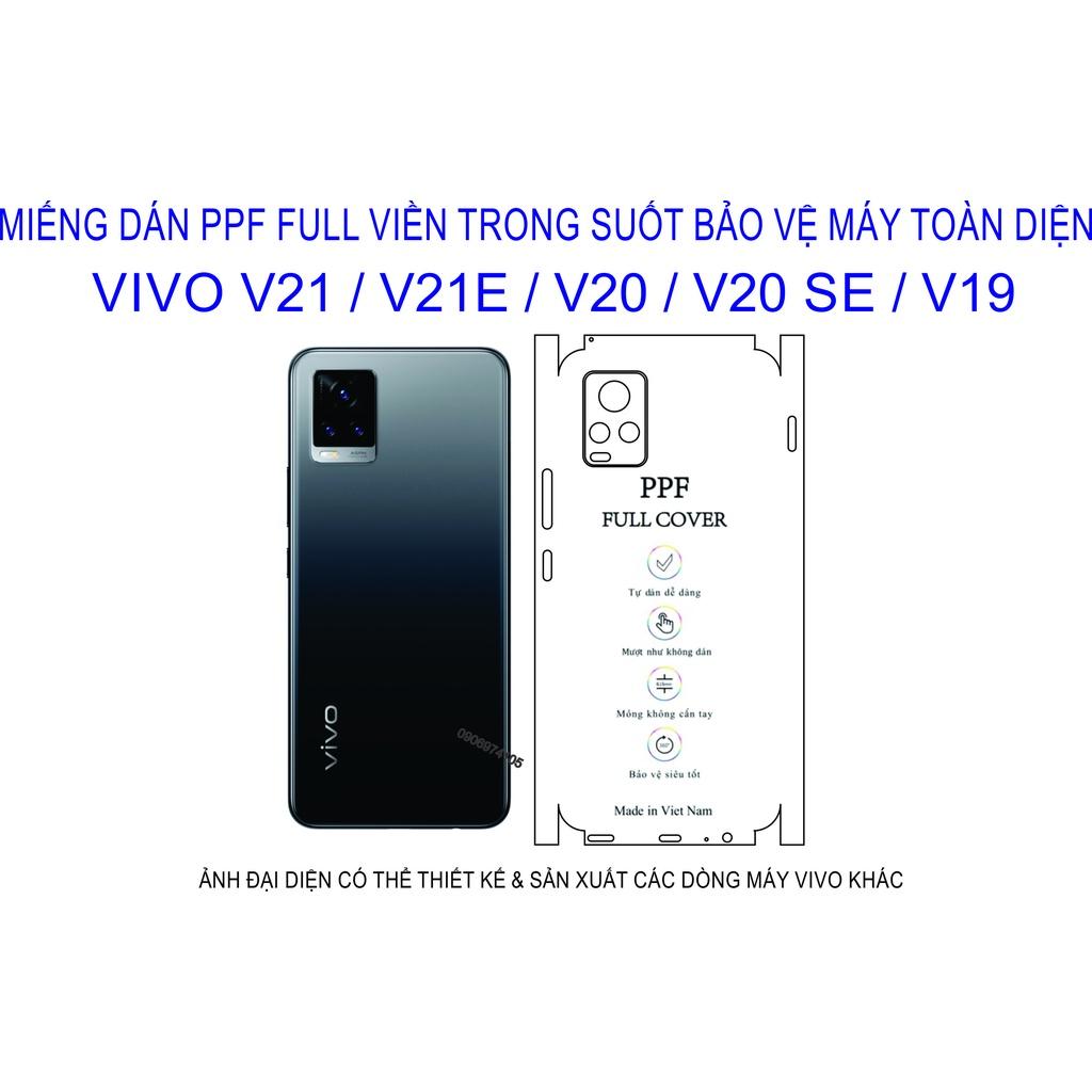 Miếng Dán PPF Full viền Dành cho VIVO V21 / V21E / V20 / V20 SE / V19 Bảo vệ máy tránh trầy xước