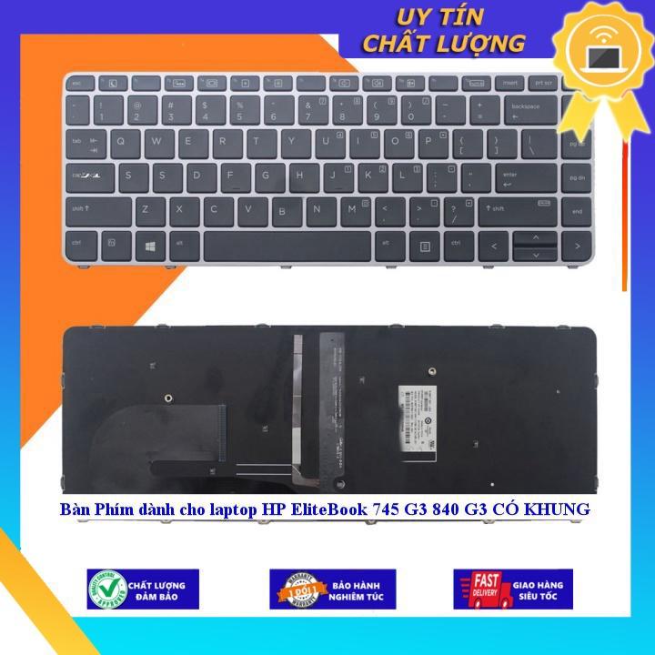 Bàn Phím dùng cho laptop HP EliteBook 745 G3 840 G3 CÓ KHUNG - TỐT - CÓ ĐÈN - Hàng Nhập Khẩu New Seal