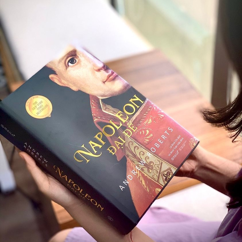 Napoleon Đại Đế - Andrew Roberts - Lê Đình Chi dịch, Võ Minh Tuấn hiệu đính -