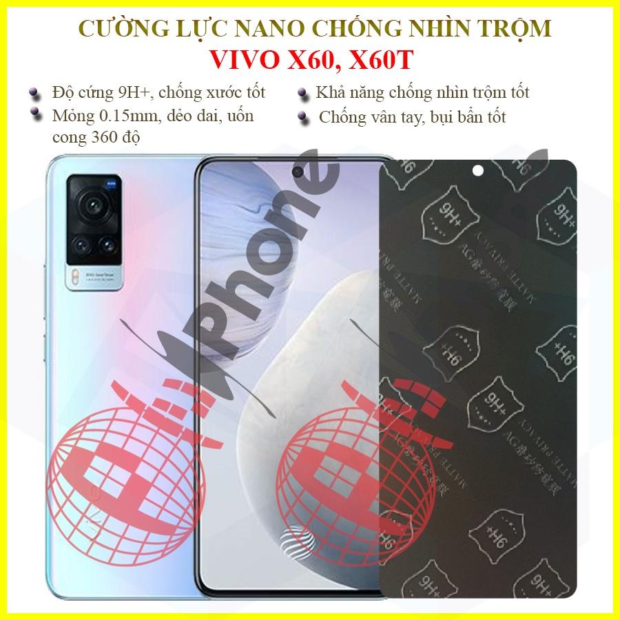 Dán chống nhìn trộm dành cho  Vivo X60, X60T - Dán cường lực dẻo nano 9H+