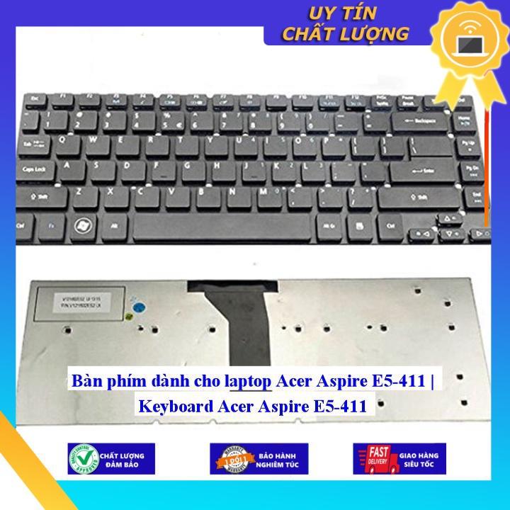 Bàn phím dùng cho laptop Acer Aspire E5-411 | Keyboard Acer Aspire E5-411  - Hàng Nhập Khẩu New Seal