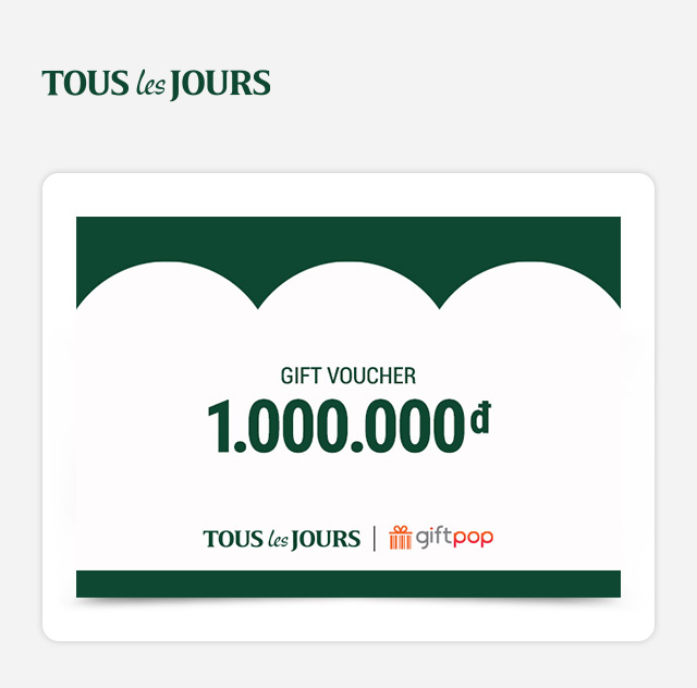 [Giftpop] Phiếu Quà Tặng TOUS les JOURS 1000K