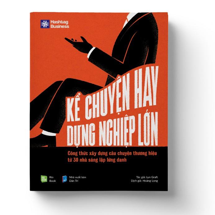 Sách Kể chuyện hay, dựng nghiệp lớn - BẢN QUYỀN