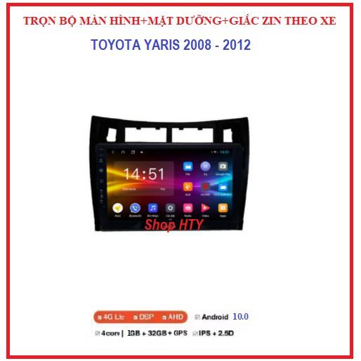 Màn hình ô tô dvd android 9 inch theo xe Toyota YARIS đời 2008-2012, Combo Bộ đầy đủ: màn+ mặt dưỡng+ giắc zin.